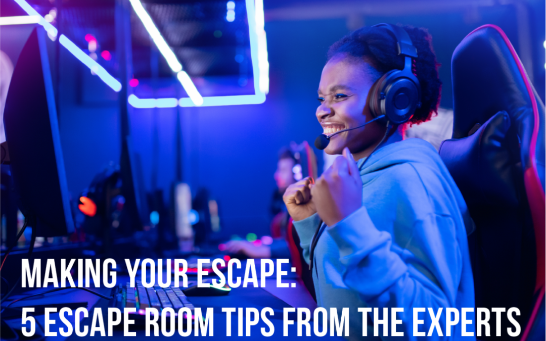 Making Your Escape: Escape Room Tips From The Experts